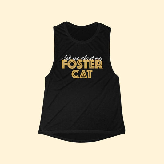 Ask Me About My Foster Cat | Classic | Women's Flowy Scoop Muscle Tank - Detezi Designs-27622369041003703475