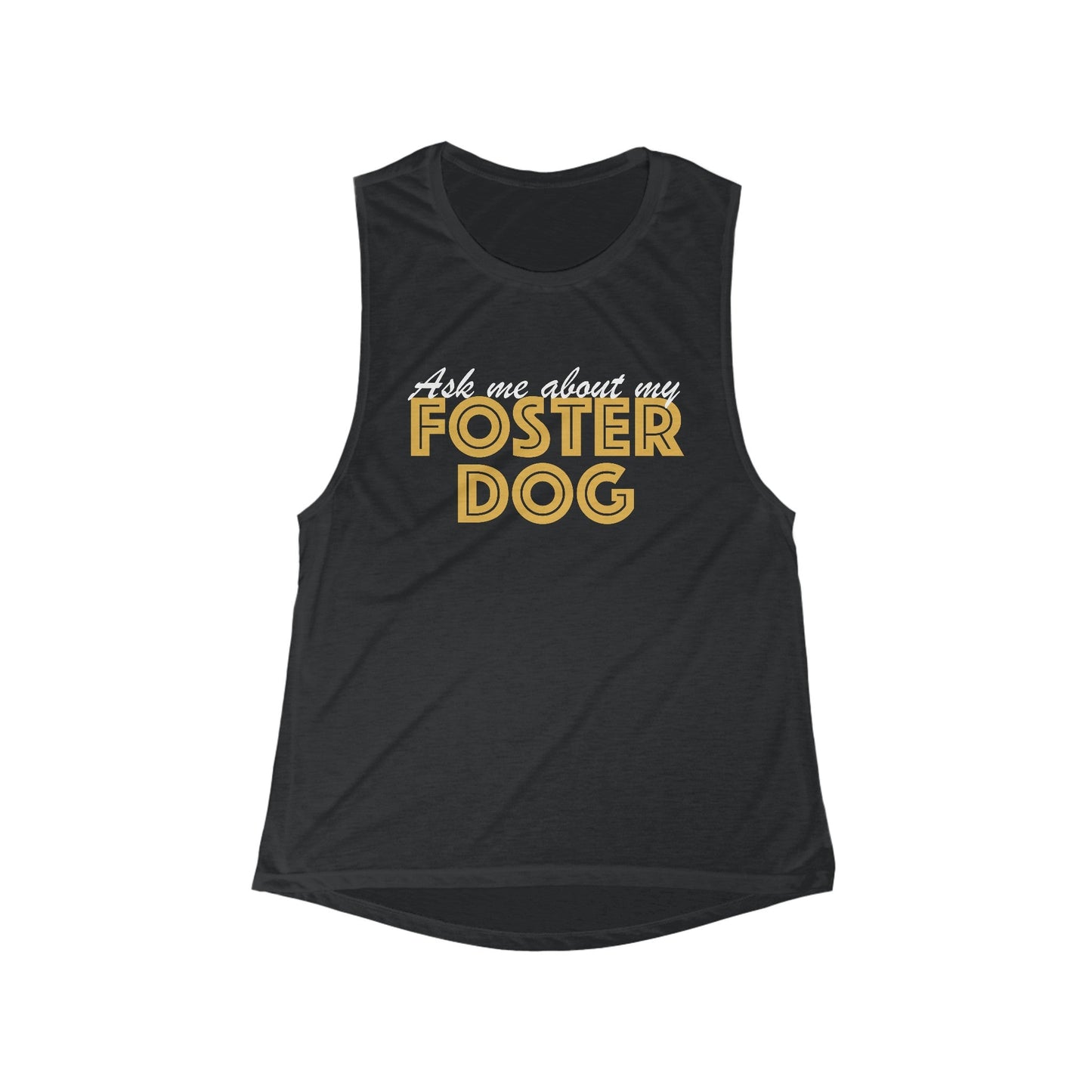Ask Me About My Foster Dog | Classic | Women's Flowy Scoop Muscle Tank - Detezi Designs-22301033478211455463