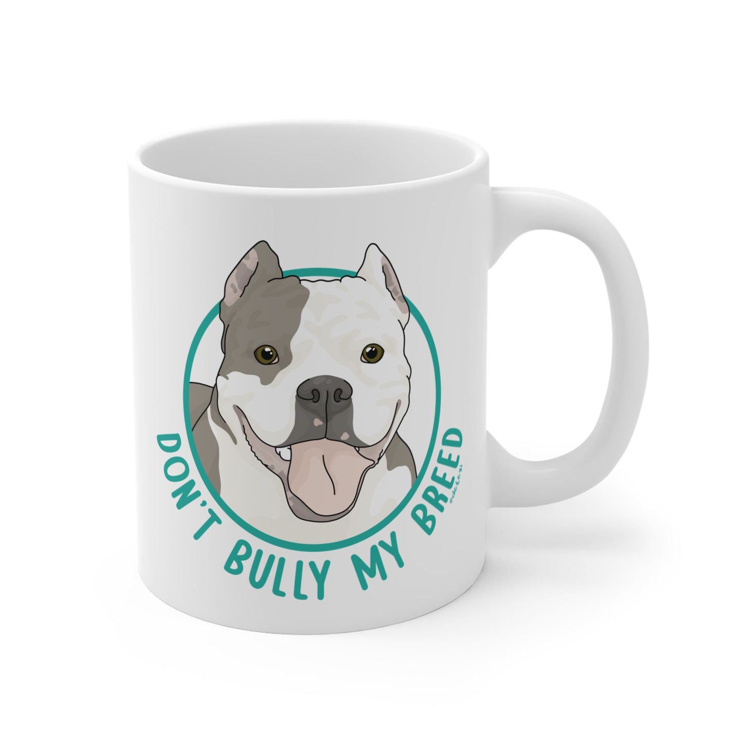 Don't Bully My Breed | Cropped Ears | 11oz Mug - Detezi Designs - 68994738474056810687