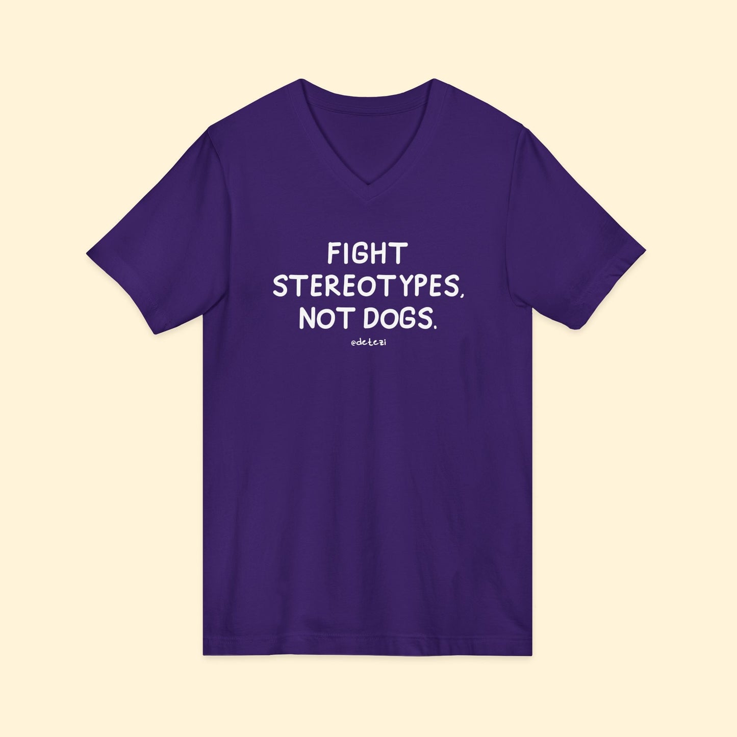 Fight Stereotypes, Not Dogs | Unisex V - Neck Tee - Detezi Designs - 23041420698236195592