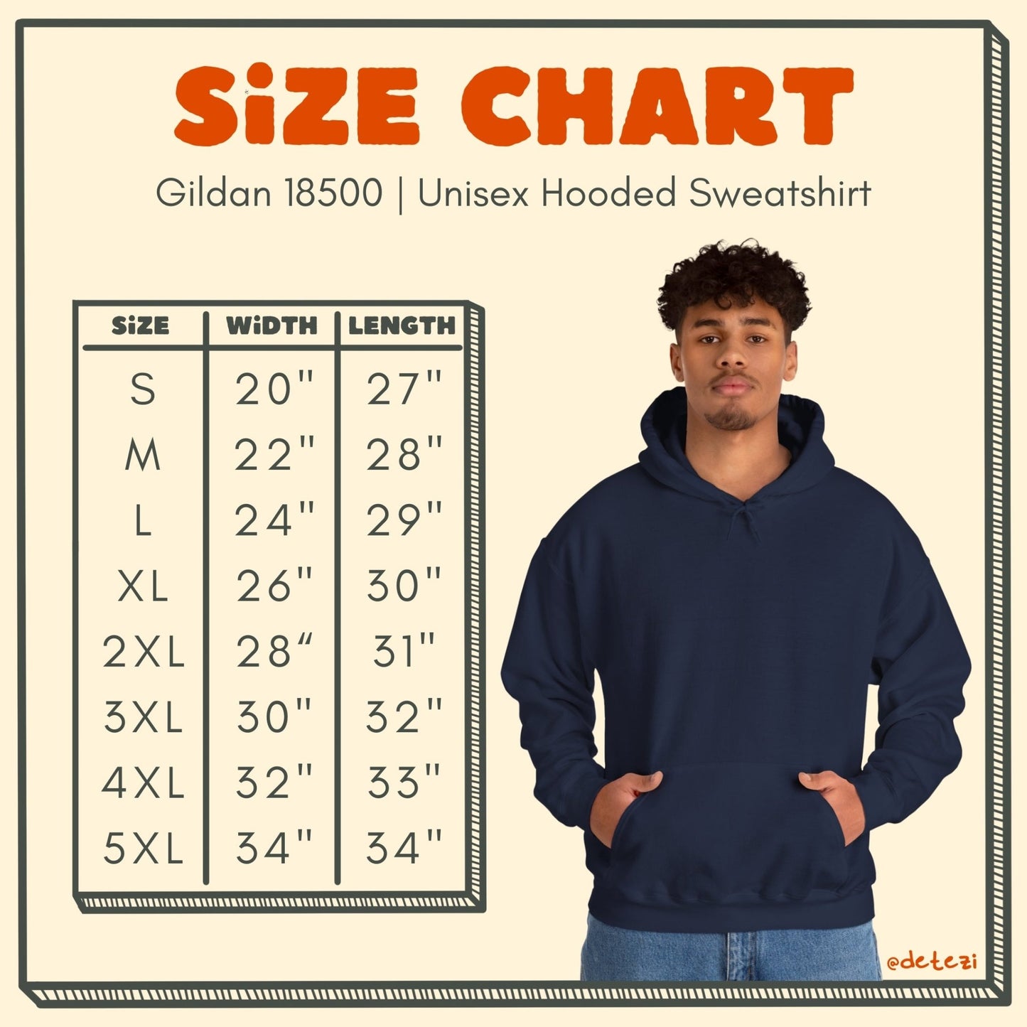 Hooded sweatshirt size chart. size, width, length: small, 20", 27"; medium, 22", 28"; large, 24", 29"; xl, 26", 30"; 2xl, 28", 31"; 3xl, 30", 32"; 4xl, 32", 33"; 5xl, 34", 34"