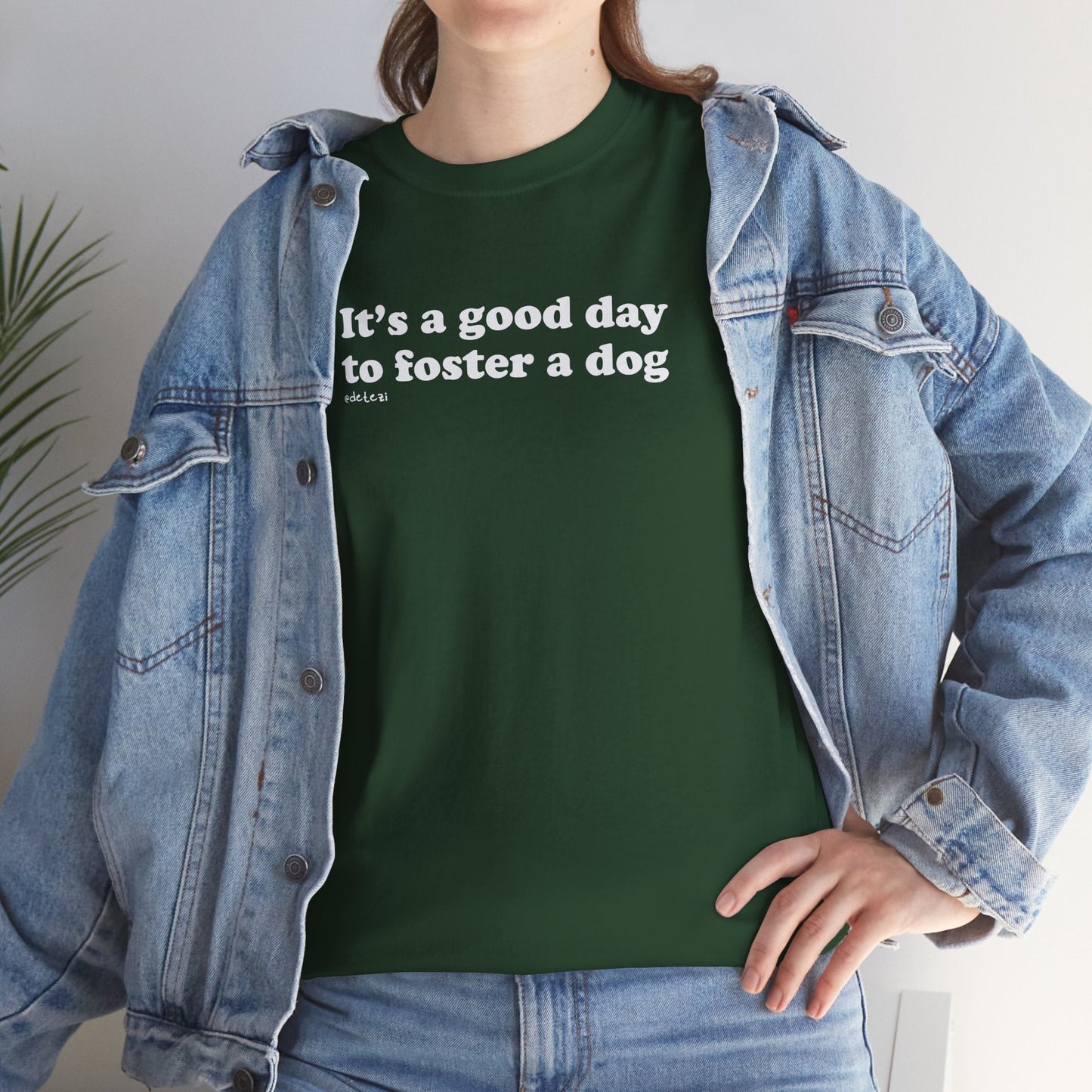 It's A Good Day To Foster A Dog | Unisex Tee - Detezi Designs - 17326765214382163090
