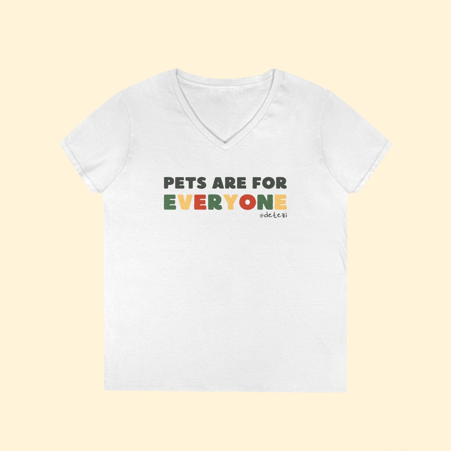Pets Are For Everyone | Ladies' V - Neck T-Shirt - Detezi Designs - 16350981590816571404