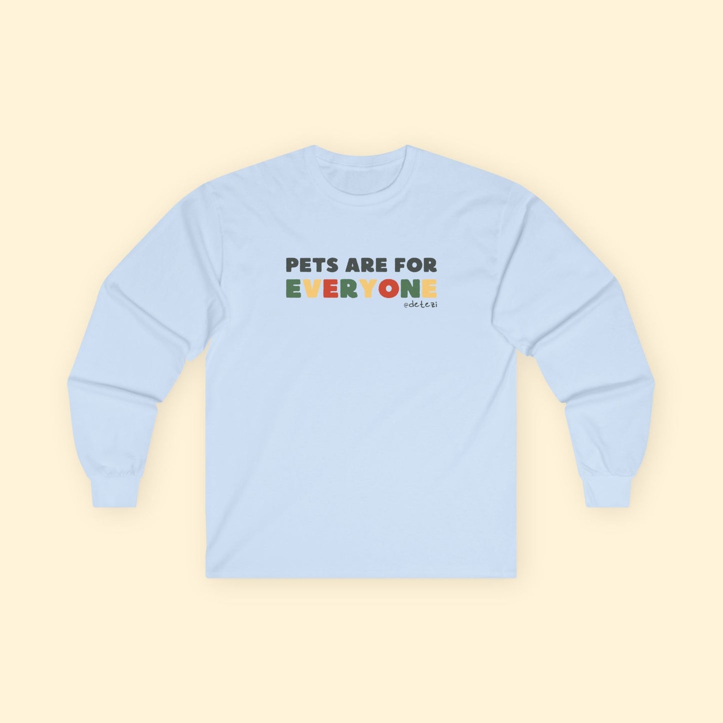 Pets Are For Everyone | Long Sleeve Tee - Detezi Designs - 41202998090149754898
