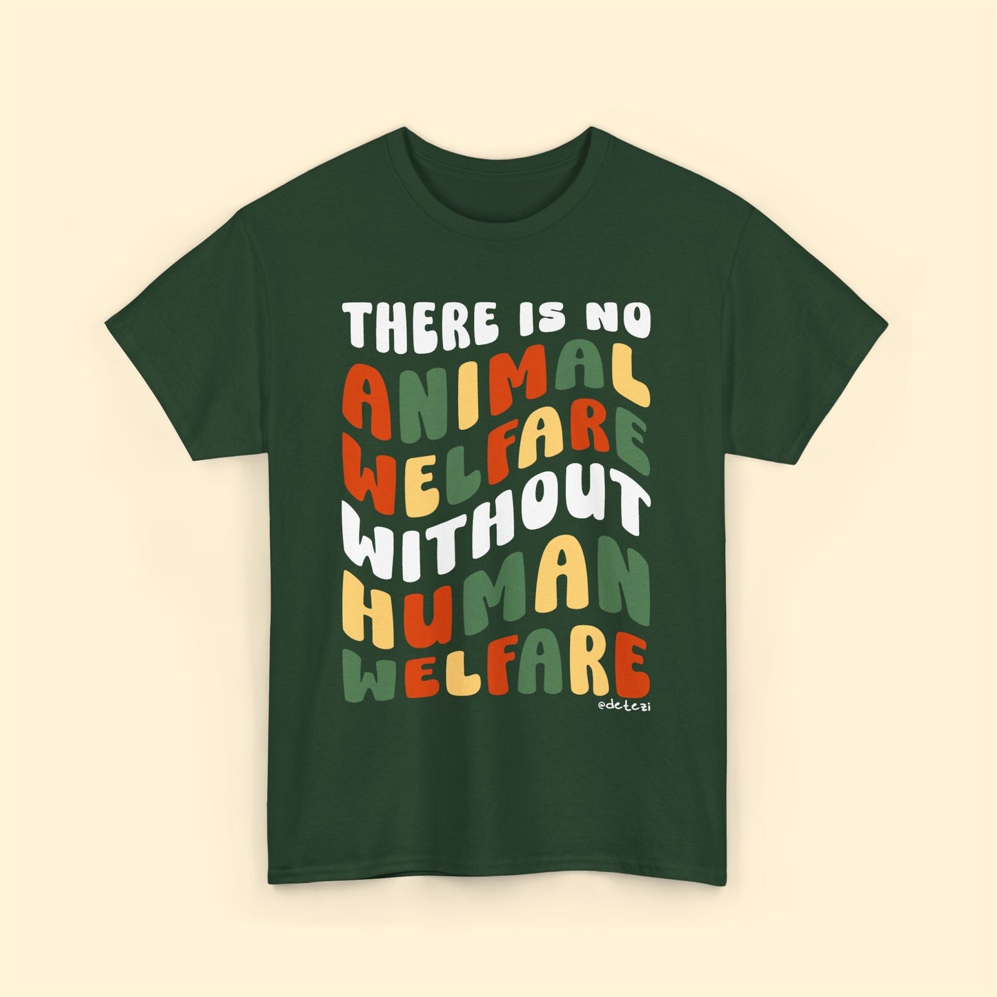 There Is No Animal Welfare Without Human Welfare | Retro Style | Unisex T-shirt - Detezi Designs - 12097296189201530250