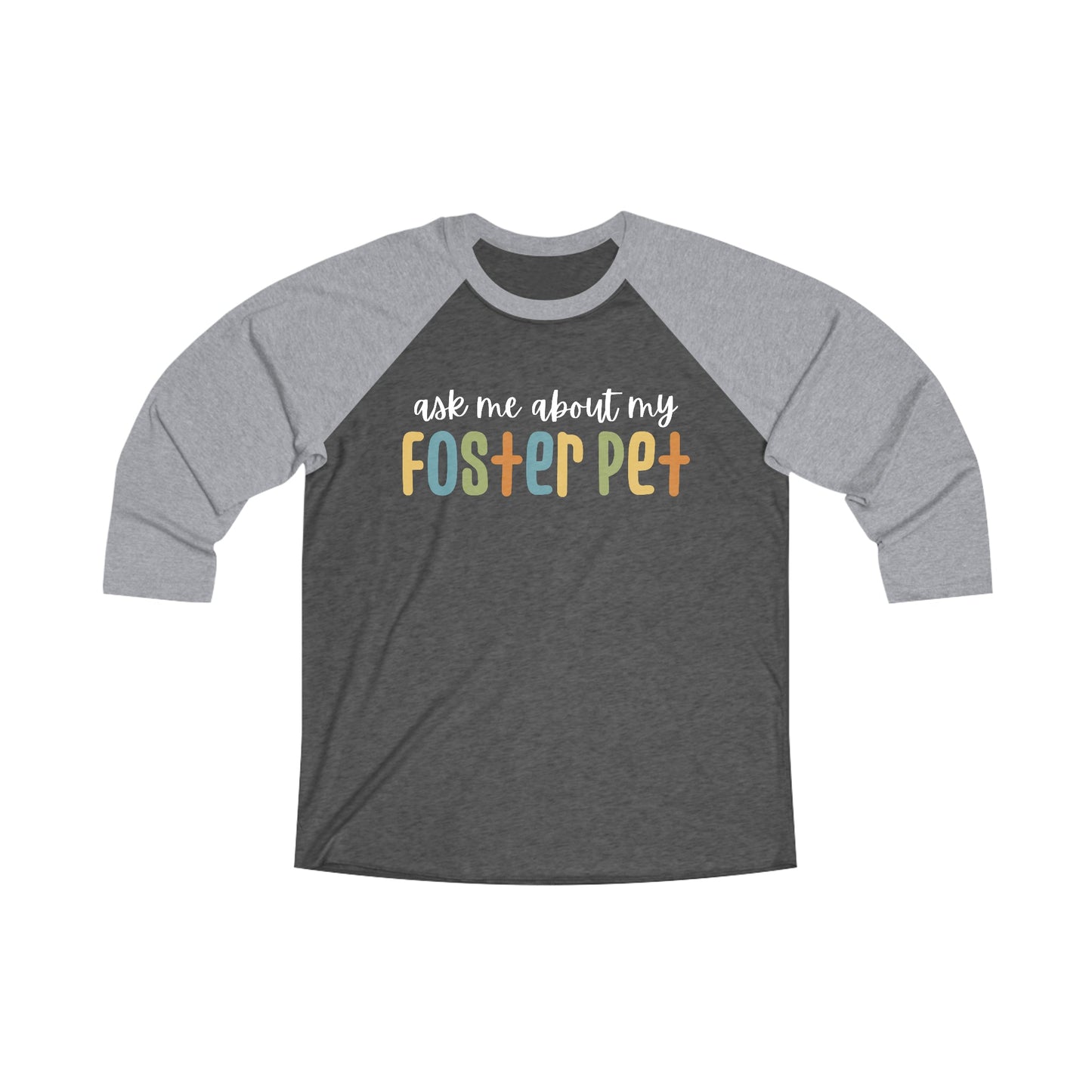 Ask Me About My Foster Pet - Retro Colors | Unisex 3\4 Sleeve Tee - Detezi Designs-24919441044433338177