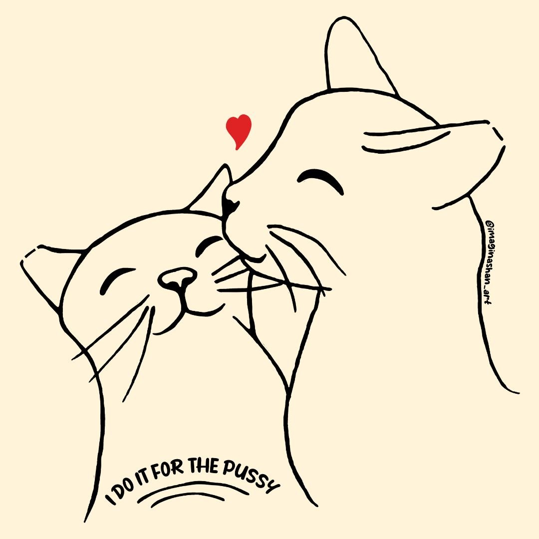 I Do It For The Pussy | Feral At Heart - Detezi Designs