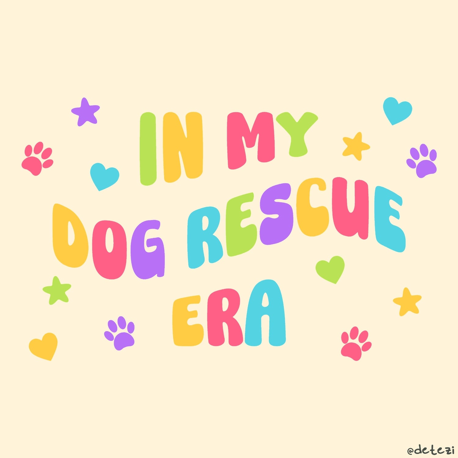 In My Dog Rescue Era - Detezi Designs