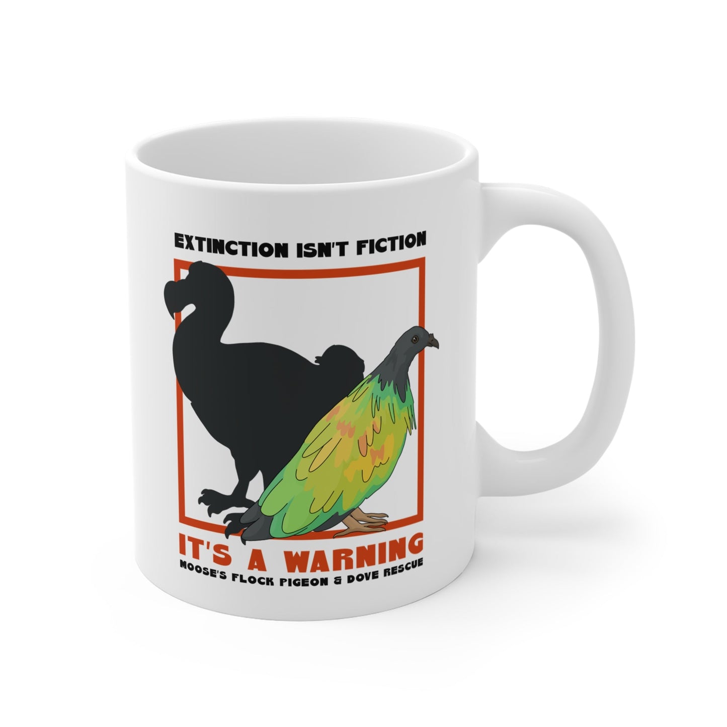 11oz Mug | FUNDRAISER | Moose's Flock | Extinction is a Warning - Detezi Designs - 50139473619764655270