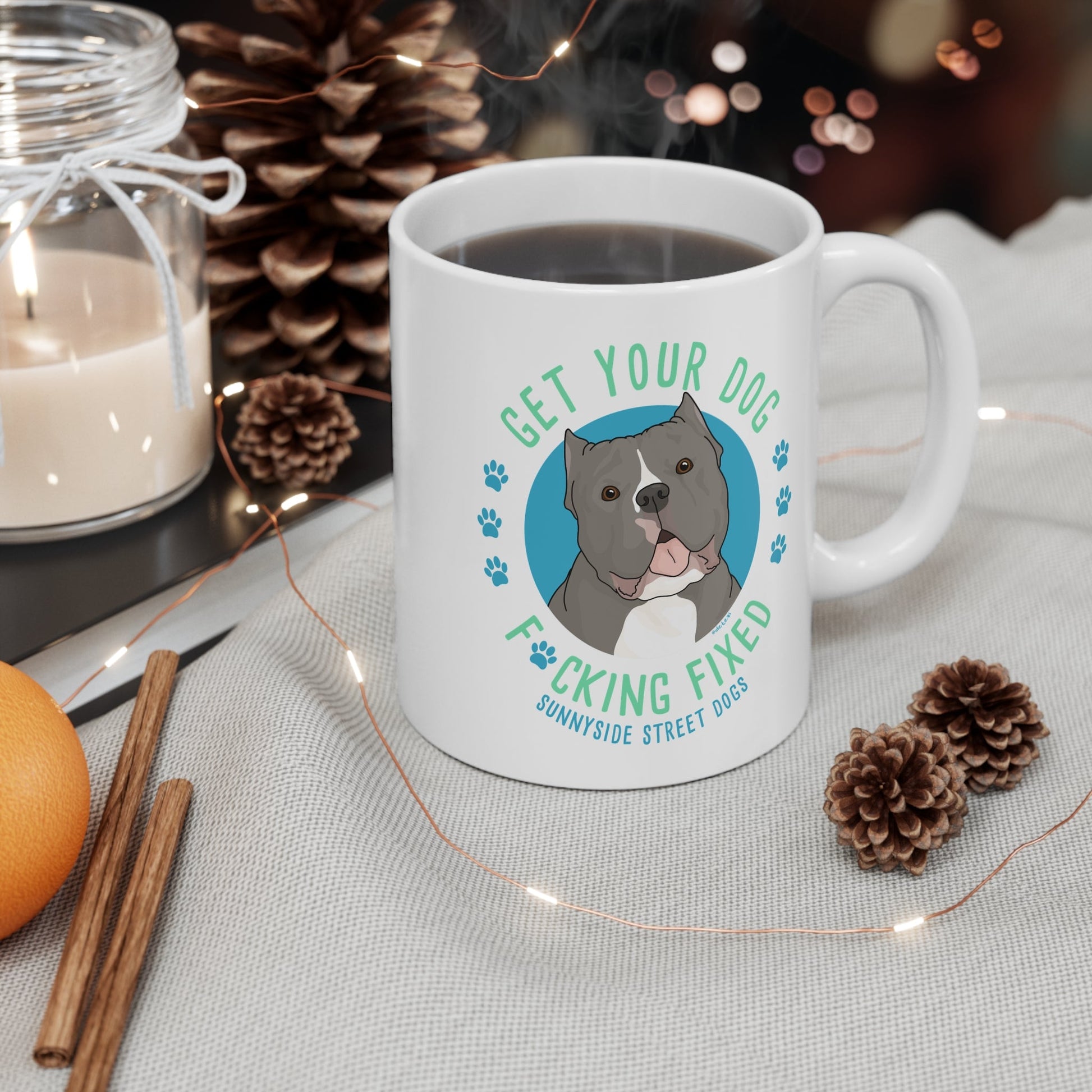 11oz Mug | FUNDRAISER | Sunnyside Street Dogs | Get Your Dog F*cking Fixed - Detezi Designs - 43752545180970617118
