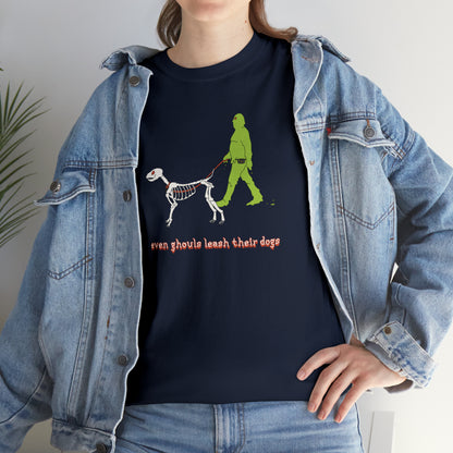 Even Ghouls Leash Their Dogs | T-shirt