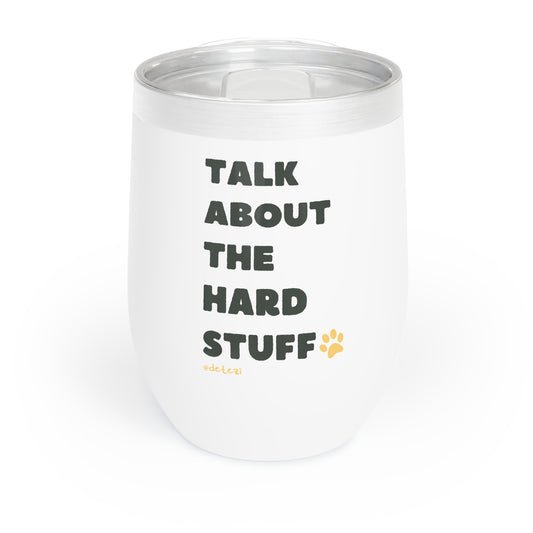 Talk About The Hard Stuff | Wine Tumbler