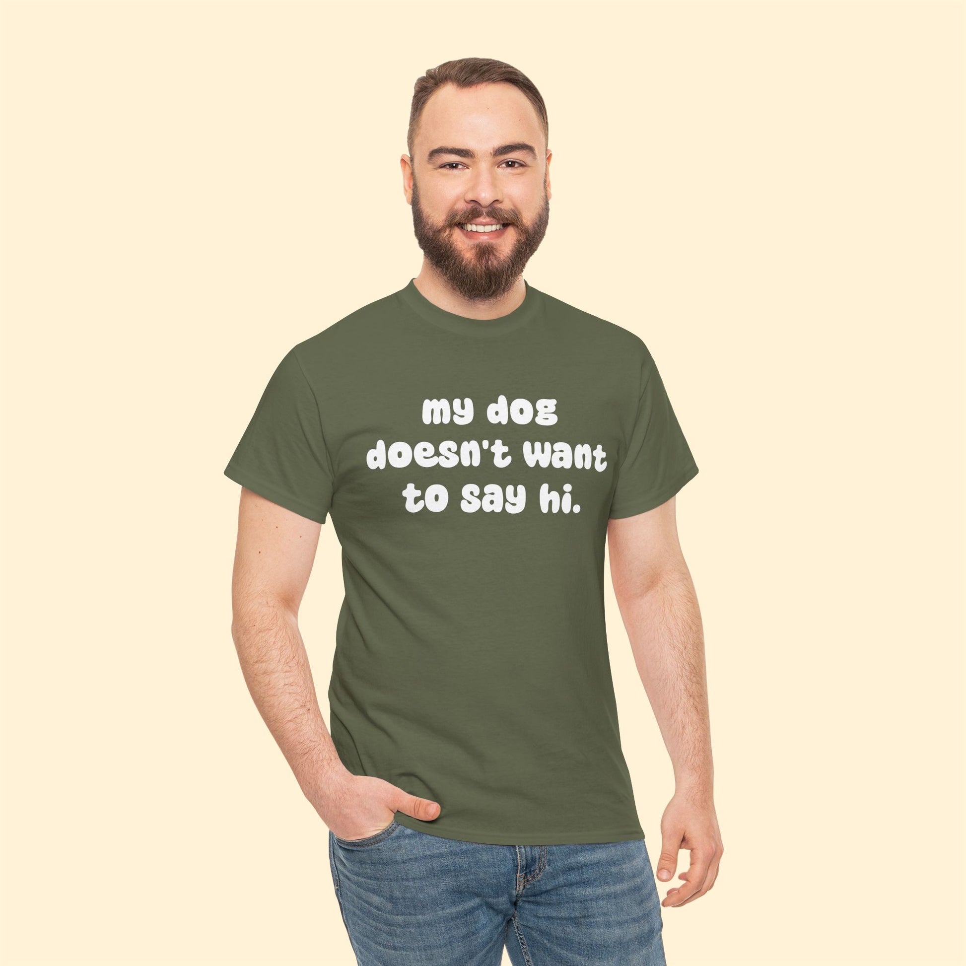 My Dog Doesn't Want to Say Hi | Text Tees - Detezi Designs - 66454350645239392907