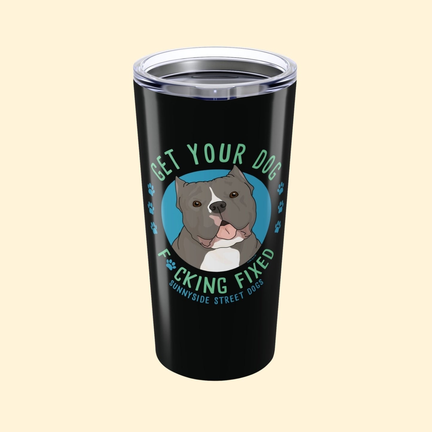 20oz Tumbler | FUNDRAISER | Sunnyside Street Dogs | Get Your Dog F*cking Fixed - Detezi Designs - 30503222421938492159