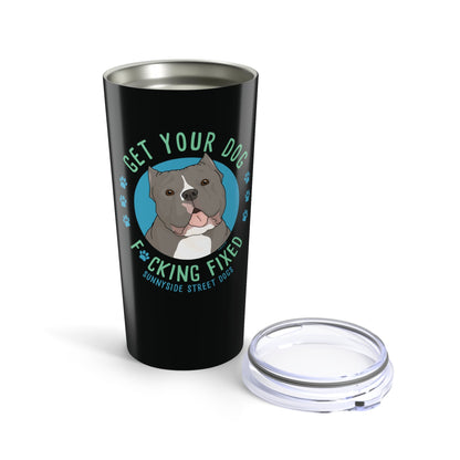 20oz Tumbler | FUNDRAISER | Sunnyside Street Dogs | Get Your Dog F*cking Fixed - Detezi Designs - 30503222421938492159