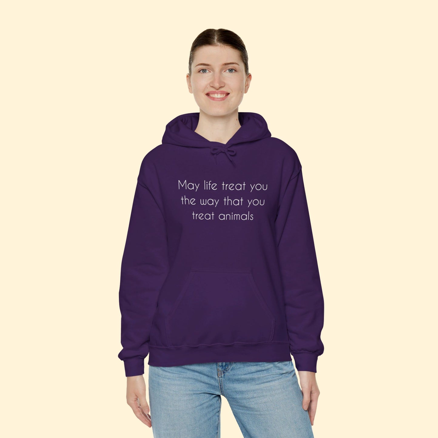 May Life Treat You The Way That You Treat Animals | Hooded Sweatshirt