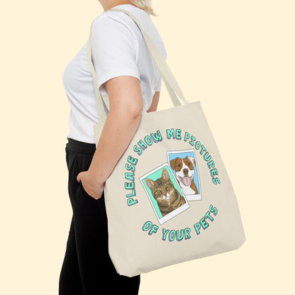 Please Show Me Pictures Of Your Pets | Tote Bag