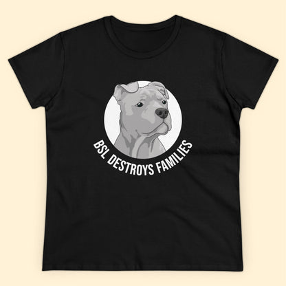 BSL Destroys Families | Women's Midweight Cotton Tee