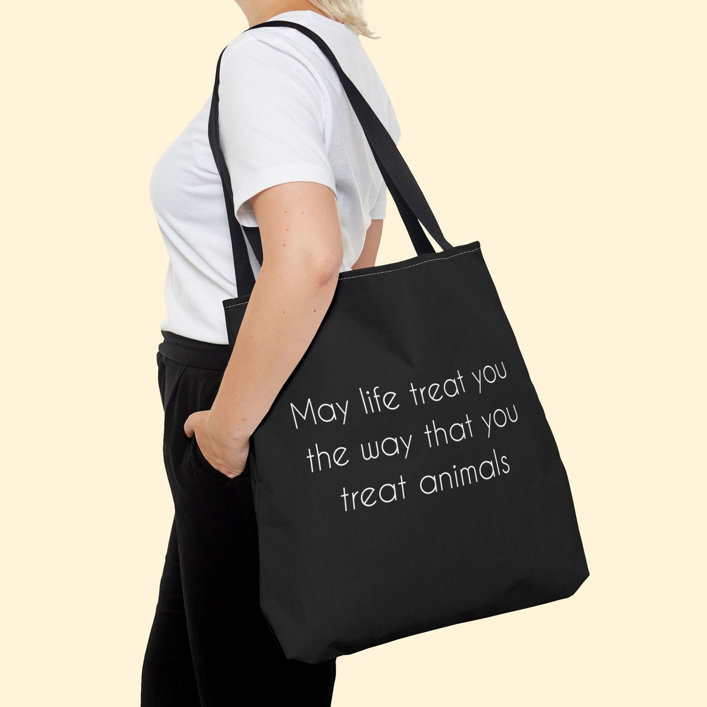 May Life Treat You The Way That You Treat Animals | Tote Bag