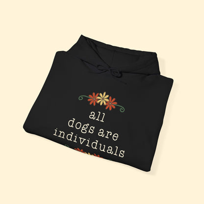 All Dogs Are Individuals | Hooded Sweatshirt - Detezi Designs - 14949468787464715409