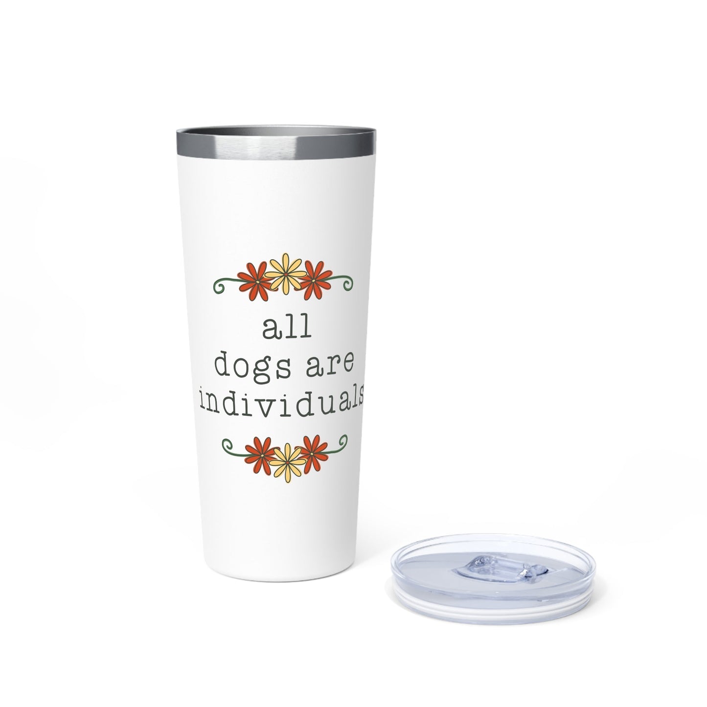 All Dogs Are Individuals | Insulated Tumbler, 22oz - Detezi Designs - 28676330236662659937