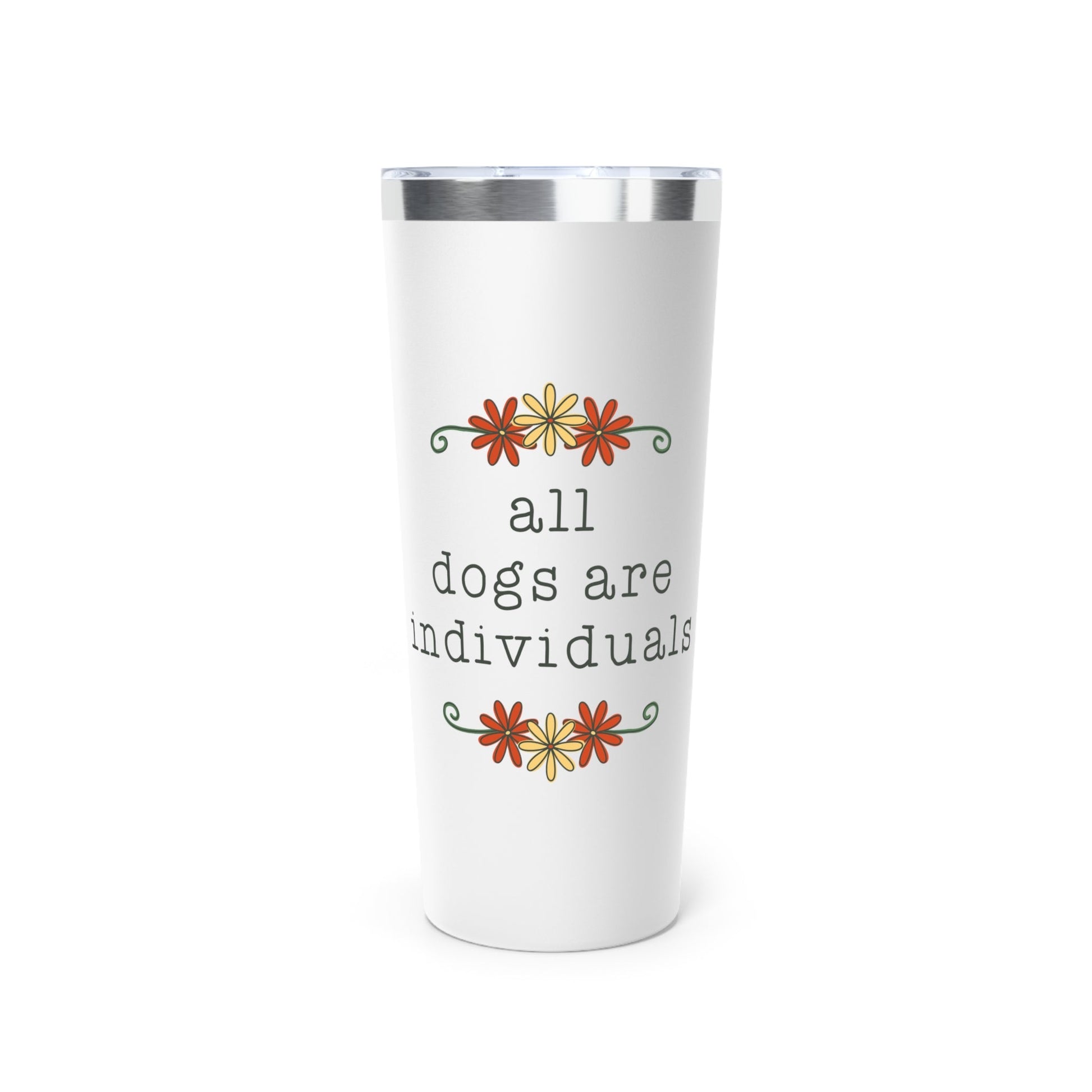 All Dogs Are Individuals | Insulated Tumbler, 22oz - Detezi Designs - 28676330236662659937