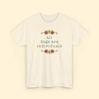 All Dogs Are Individuals | T-shirt - Detezi Designs - 14206105511472265078