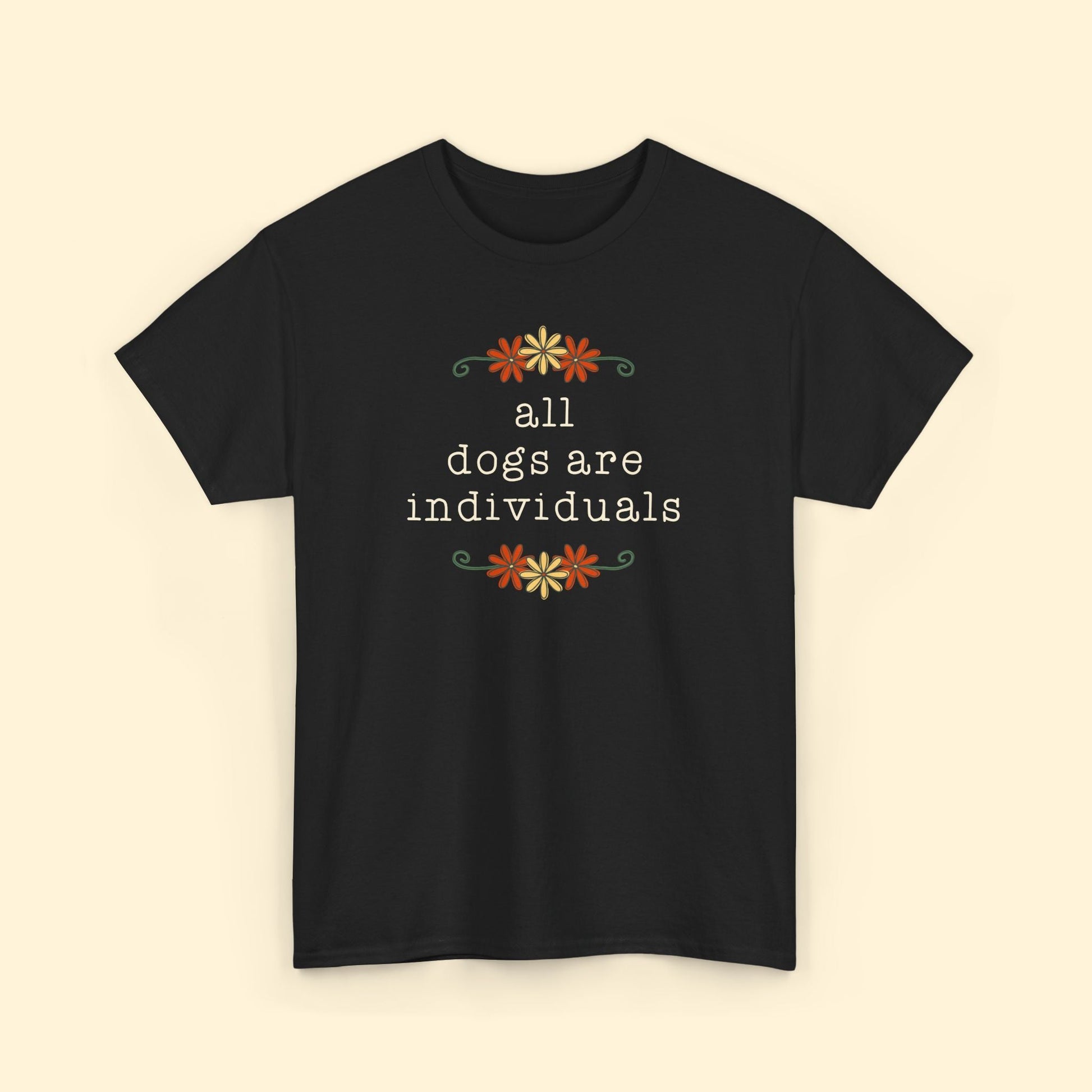 All Dogs Are Individuals | T-shirt - Detezi Designs - 24222849725345541499