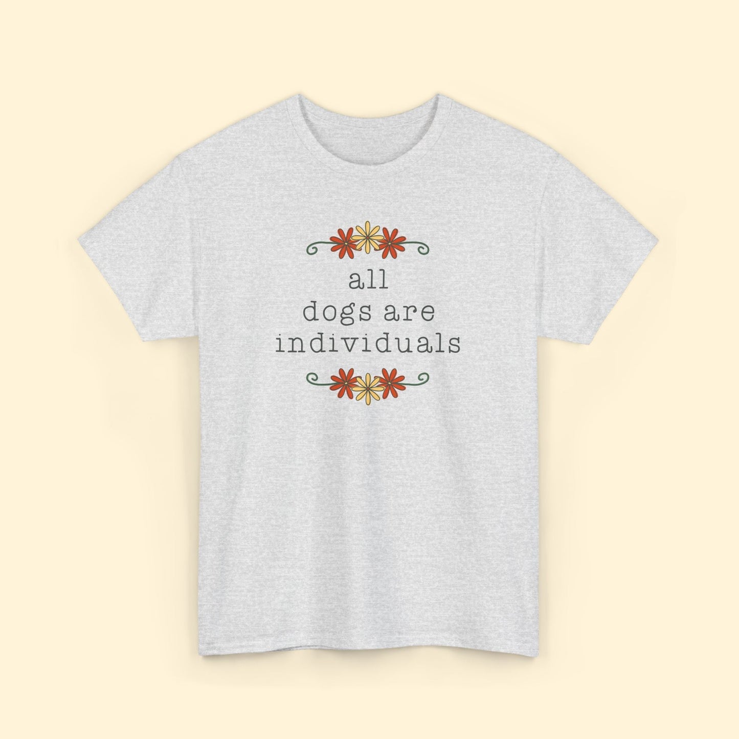 All Dogs Are Individuals | T-shirt - Detezi Designs - 27769670318569717798