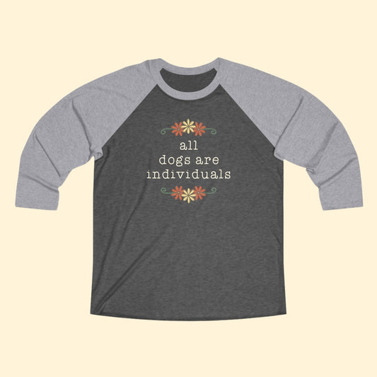 All Dogs Are Individuals | Unisex 3\4 Sleeve Tee - Detezi Designs - 13182265034129654396