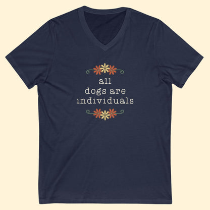 All Dogs Are Individuals | Unisex V - Neck Tee - Detezi Designs - 25807406952059725340