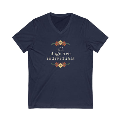 All Dogs Are Individuals | Unisex V - Neck Tee - Detezi Designs - 92957177768016171850