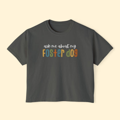 Ask Me About Foster Dog | Comfort Colors Boxy Tee - Detezi Designs - 20503139626683642891
