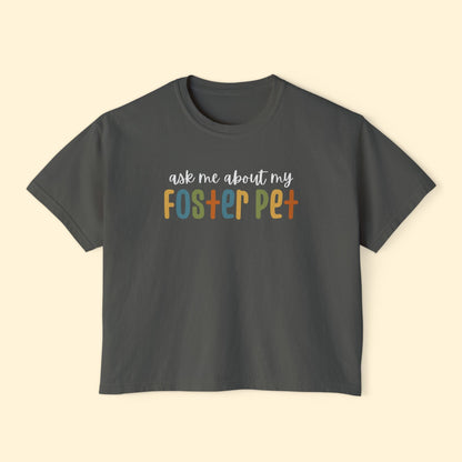 Ask Me About Foster Pet | Comfort Colors Boxy Tee - Detezi Designs - 92428651635290807586