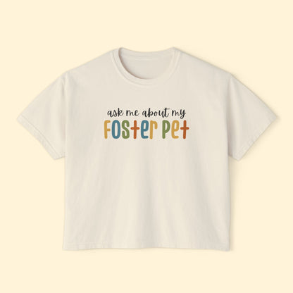 Ask Me About Foster Pet | Comfort Colors Boxy Tee - Detezi Designs - 93338999732249772081