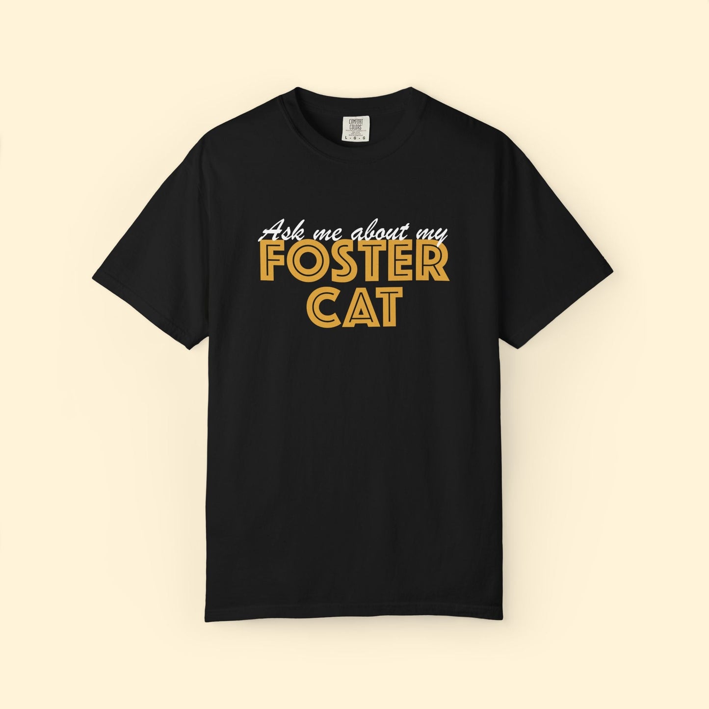 Ask Me About My Foster Cat | Classic | Comfort Colors Unisex T-shirt - Detezi Designs - 15014610786077069118