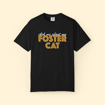 Ask Me About My Foster Cat | Classic | Comfort Colors Unisex T-shirt - Detezi Designs - 15014610786077069118