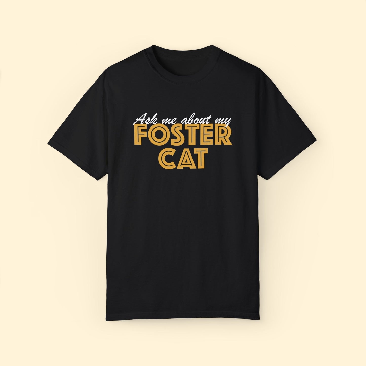 Ask Me About My Foster Cat | Classic | Comfort Colors Unisex T - shirt - Detezi Designs - 15014610786077069118