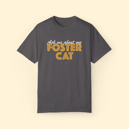 Ask Me About My Foster Cat | Classic | Comfort Colors Unisex T - shirt - Detezi Designs - 26688500790331687733