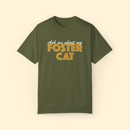 Ask Me About My Foster Cat | Classic | Comfort Colors Unisex T - shirt - Detezi Designs - 27822822918322384461