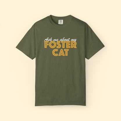 Ask Me About My Foster Cat | Classic | Comfort Colors Unisex T-shirt - Detezi Designs - 27822822918322384461