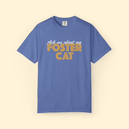 Ask Me About My Foster Cat | Classic | Comfort Colors Unisex T-shirt - Detezi Designs - 64939461436914043889