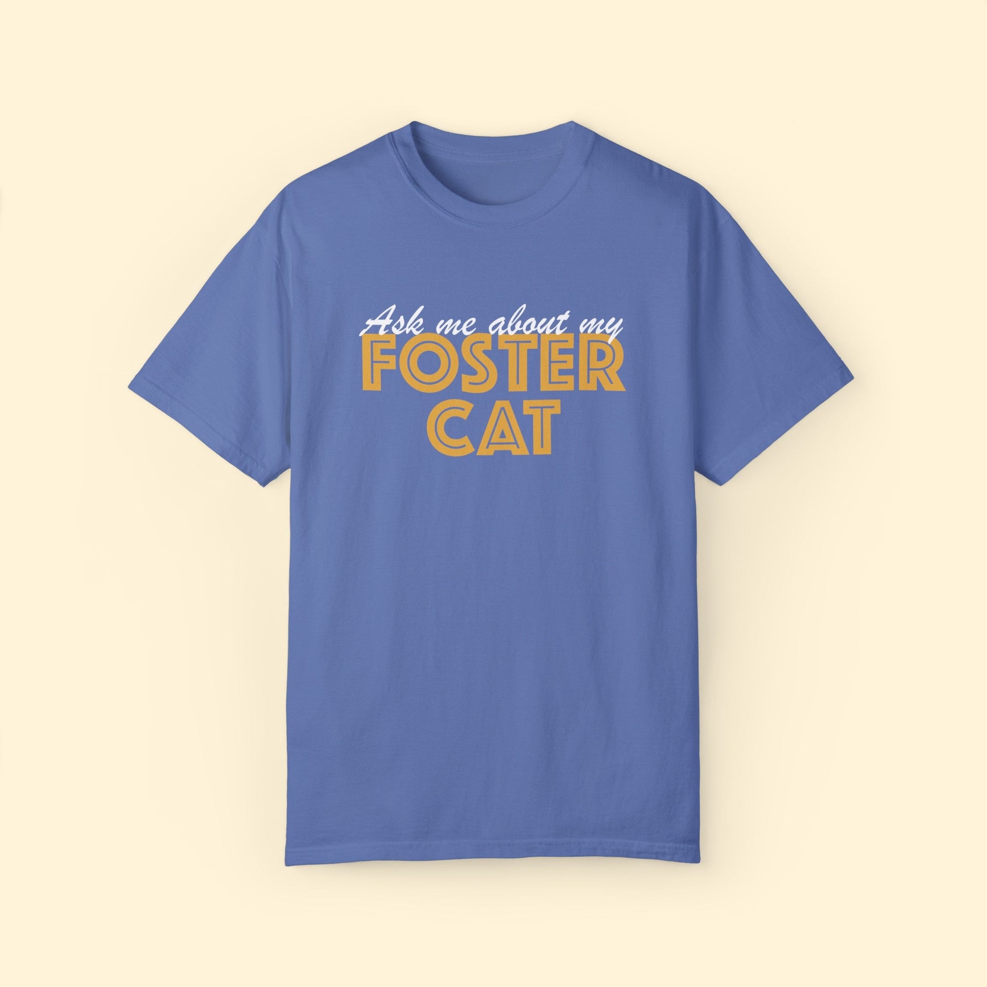 Ask Me About My Foster Cat | Classic | Comfort Colors Unisex T - shirt - Detezi Designs - 64939461436914043889