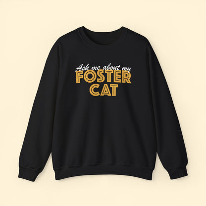 Ask Me About My Foster Cat | Crewneck Sweatshirt - Detezi Designs - 11044467137616773334