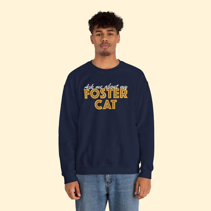 Ask Me About My Foster Cat | Crewneck Sweatshirt - Detezi Designs - 28674781935862553390