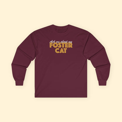 Ask Me About My Foster Cat | Long Sleeve Tee - Detezi Designs - 24632958397266713596