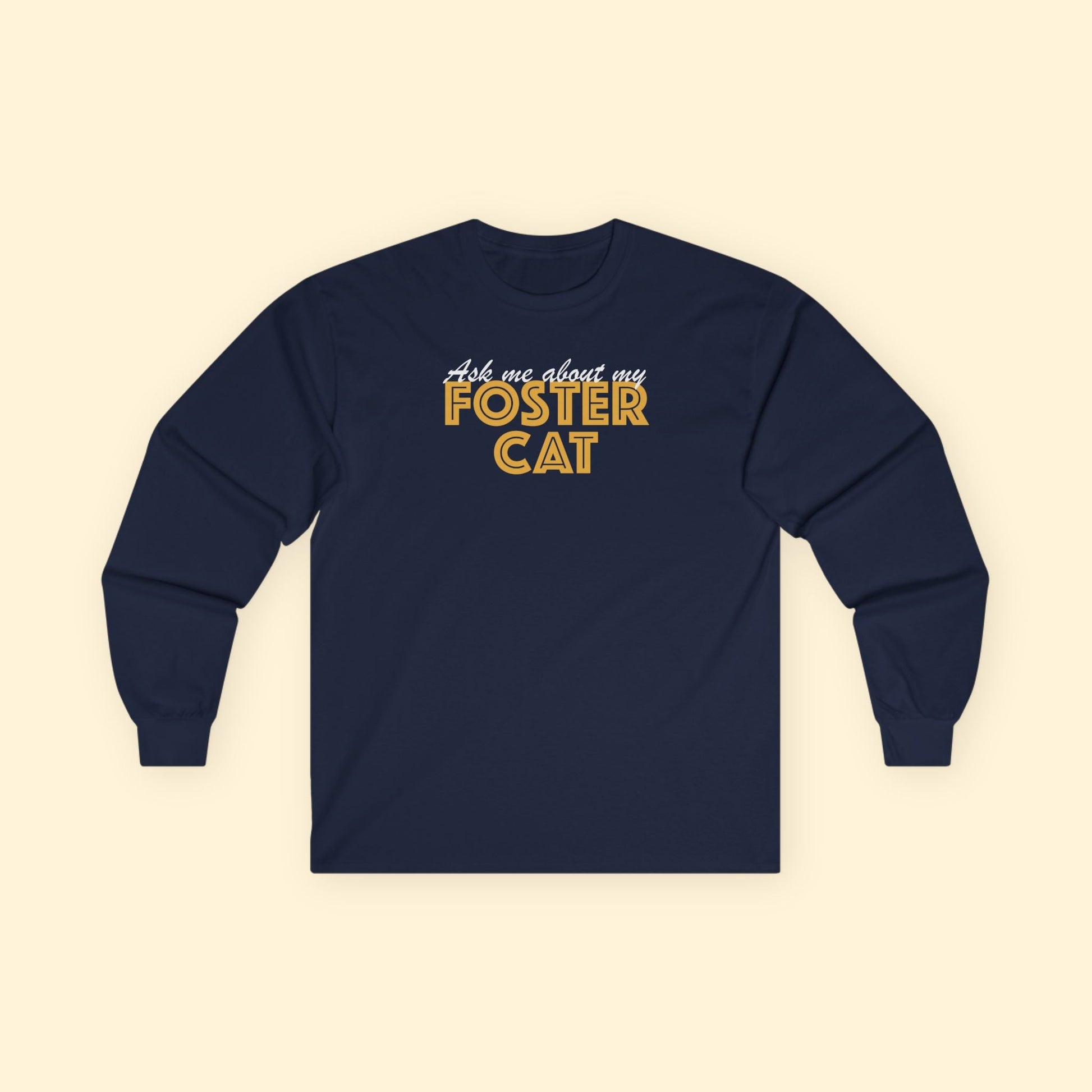 Ask Me About My Foster Cat | Long Sleeve Tee - Detezi Designs - 28424025122852682147