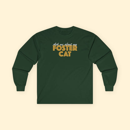 Ask Me About My Foster Cat | Long Sleeve Tee - Detezi Designs - 30634529630632570605