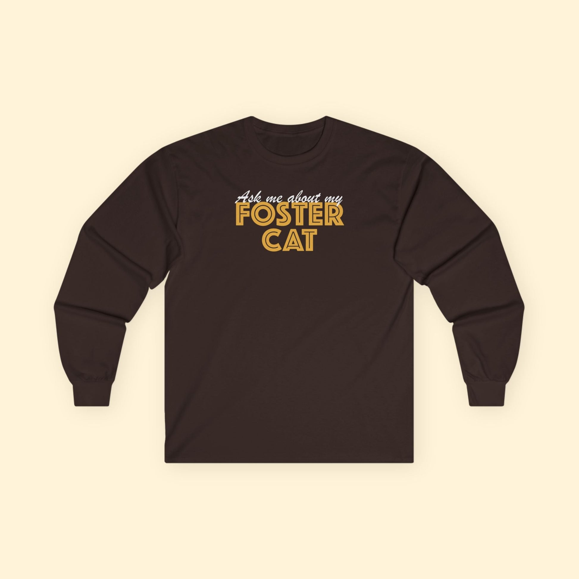 Ask Me About My Foster Cat | Long Sleeve Tee - Detezi Designs - 56535175971982019678