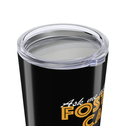 Ask Me About My Foster Cat | Tumbler - Detezi Designs - 18286054579814586123